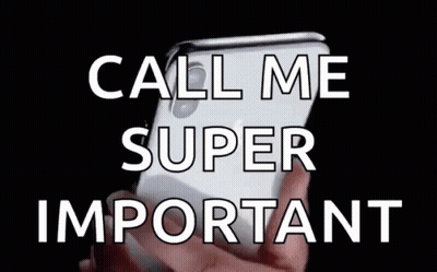 Person Holding Cell Phone With Call Me Super Important GIF