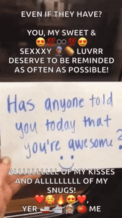 Person Holding Paper Saying Has Anyone Told You Today That You're Awesome GIF