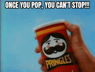 Person Holding Pringles Can Once You Pop You Can't Stop GIF