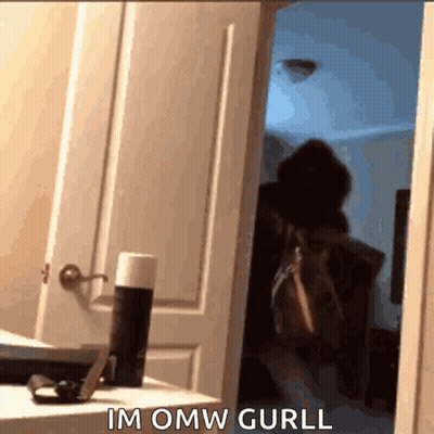 Person In Doorway Saying Im Omw Gurll GIF