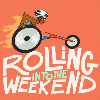Person In Wheelchair Rolling Into The Weekend GIF