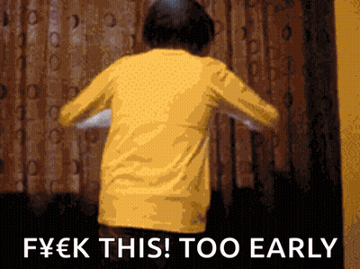 Person In Yellow Shirt F*ck This Too Early GIF