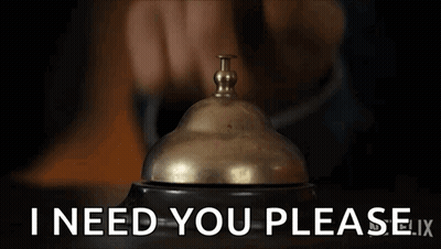 Person Pressing Bell Says I Need You Please GIF