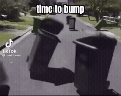 Person Riding Motorcycle Past Trash Can Saying Time To Bump GIF