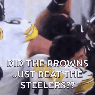Person Saying Did Browns Just Beat Steelers GIF