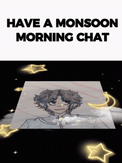 Person Saying Have A Monsoon Morning Chat GIF