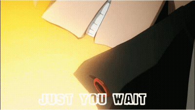 Person Saying Just You Wait GIF