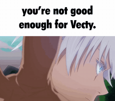 Person Saying You're Not Good Enough For Vectomy GIF