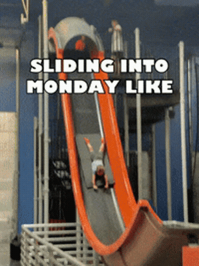 Person Sliding Down Slide With Sliding Into Monday GIF
