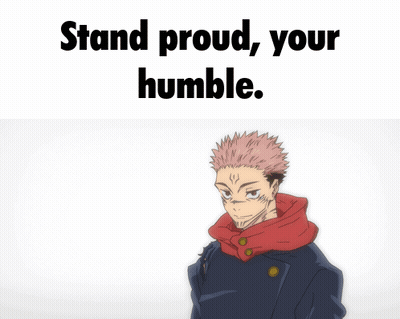 Person Stand Proud Your Humble GIF