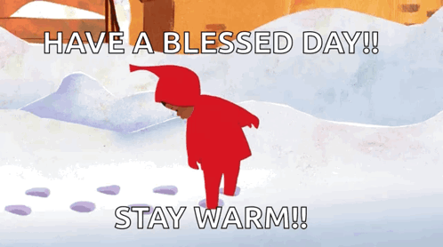 Person Walking In Snow With Have A Blessed Day Stay Warm GIF