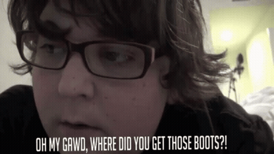 Person Wearing Glasses Says Oh My Gawd Where Did You Get Those Boots GIF