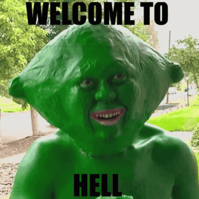 Person With Green Face Saying Welcome To Hell GIF