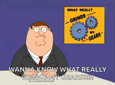 Peter Griffin From Family Guy Is Sitting At A Desk In Front Of A Sign That Says `` What Really Grinds My Gears '' GIF