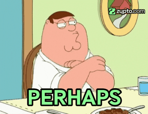Peter Griffin From Family Guy Is Sitting At A Table With A Plate Of Food And The Words Perhaps Written On It GIF
