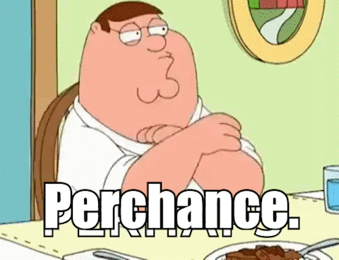Peter Griffin From Family Guy Sits At A Table With His Arms Crossed And Says Perchance .. GIF