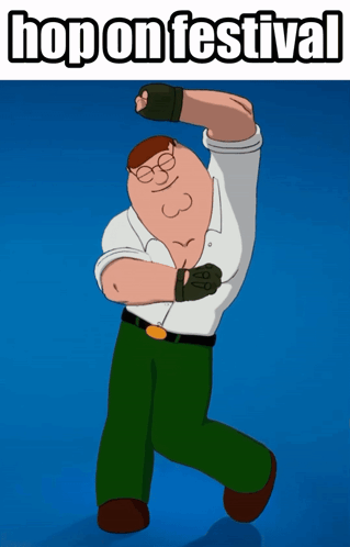 Peter Griffin Is Dancing In Front Of A Blue Background With The Words Hop On Festival GIF