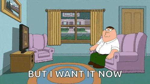 Peter Griffin Is Sitting On A Couch In A Living Room With The Words But I Want It Now Behind Him GIF