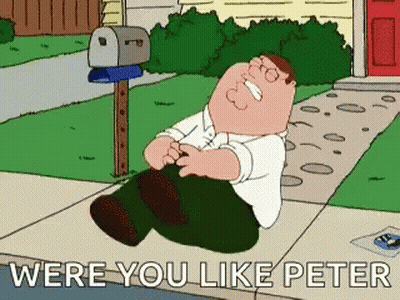 Peter Griffin Laying On Sidewalk Saying Were You Like Peter GIF