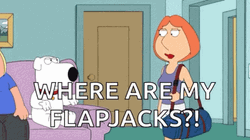 Peter Griffin Meme Where Are My Flapjacks GIF