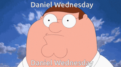 Peter Griffin Saying Daniel Wednesday GIF
