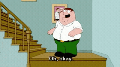 Peter Griffin Saying Oh Okay On Stairs GIF