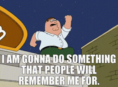 Peter Griffin Saying People Will Remember Him For GIF