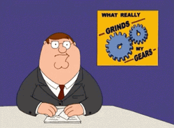 Peter Griffin What Really Grinds My Gears GIF
