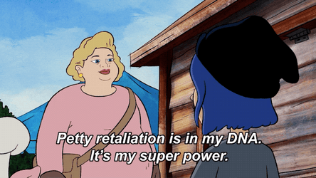 Petty Retaliation Is In My DNA GIF