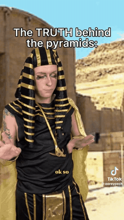 Pharaoh Costume Saying Truth Behind Pyramids Ok So GIF