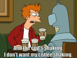 Philip J. Fry Don't Want My Coffee Shaking GIF