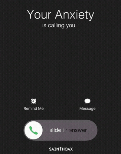 Phone Screen Saying Your Anxiety Is Calling You GIF