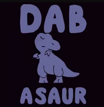 Picture Of Dinosaur With Words Dab Asaur GIF