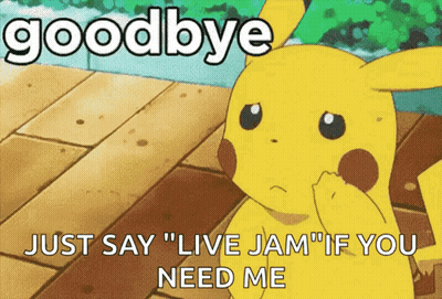 Pikachu Saying Goodbye Live Jam If You Need Me GIF