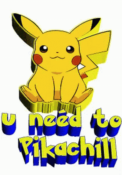 Pikachu Saying U Need To Pikachill GIF