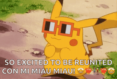 Pikachu Wearing Sunglasses Says So Excited To Be Reunited With Mi Miau Miau GIF