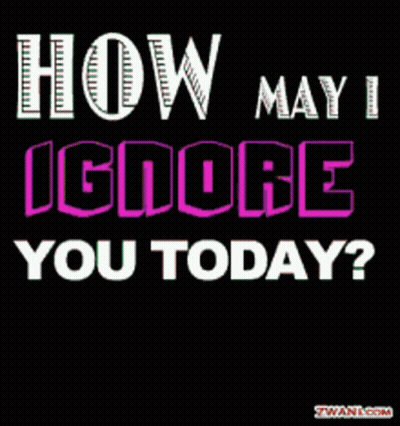 Pink And Black Sign How May I Ignore You Today GIF
