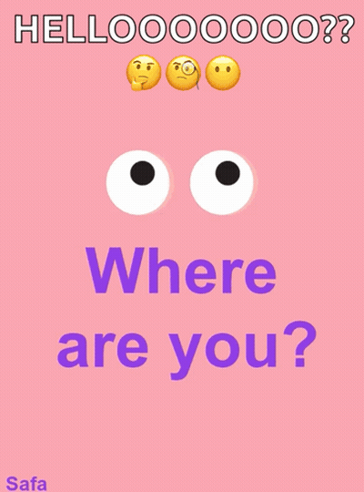 Pink And Purple Poster Saying Hellooooo Where Are You GIF