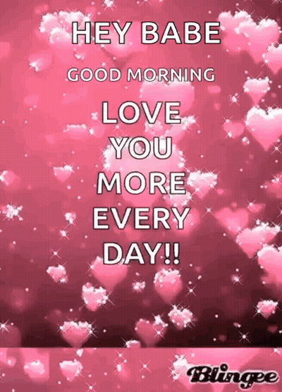 Pink Background Hearts Hey Babe Good Morning Love You More Every Day GIF