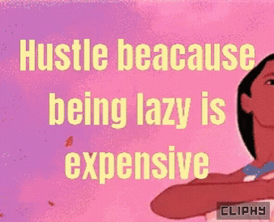 Pink Background Hustle Because Being Lazy Is Expensive Clippy GIF