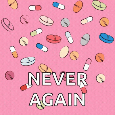 Pink Background With Pills Saying Never Again GIF