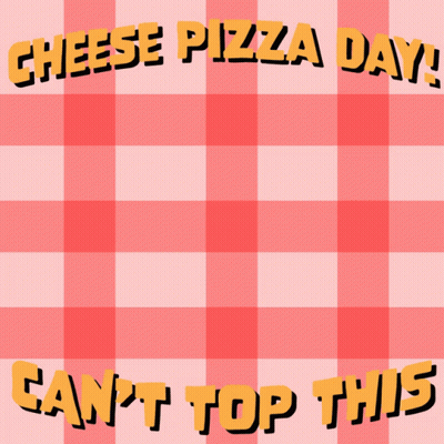 Pink Checkered Tablecloth Cheese Pizza Day Can't Top This GIF