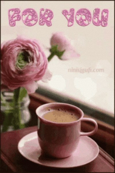 Pink Coffee Cup With Flowers Saying For You GIF
