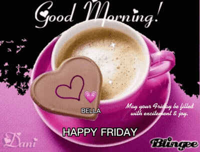 Pink Coffee Cup With Heart Cookie Saying Good Morning Bella Happy Friday GIF