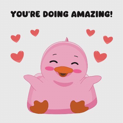 Pink Duck Surrounded Hearts Saying You're Doing Amazing GIF