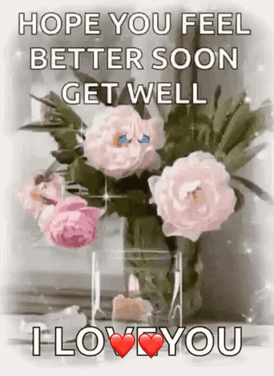Pink Flowers In Vase Hope You Feel Better Soon Get Well I Love You GIF