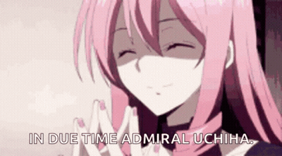 Pink Hair Girl Says In Due Time Admiral Uchiha GIF
