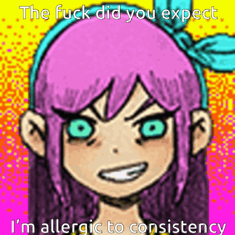 Pink Hair Girl Says The Fuck Did You Expect I'm Allergic To Consistency GIF