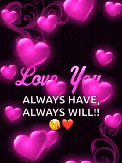 Pink Hearts Saying Love You Always Have Always Will GIF