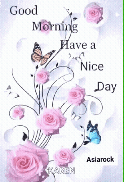 Pink Roses And Butterflies Good Morning Have A Nice Day GIF